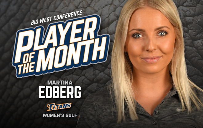 Edberg Nets Second Straight Big West Conference Golfer of the Month Nod